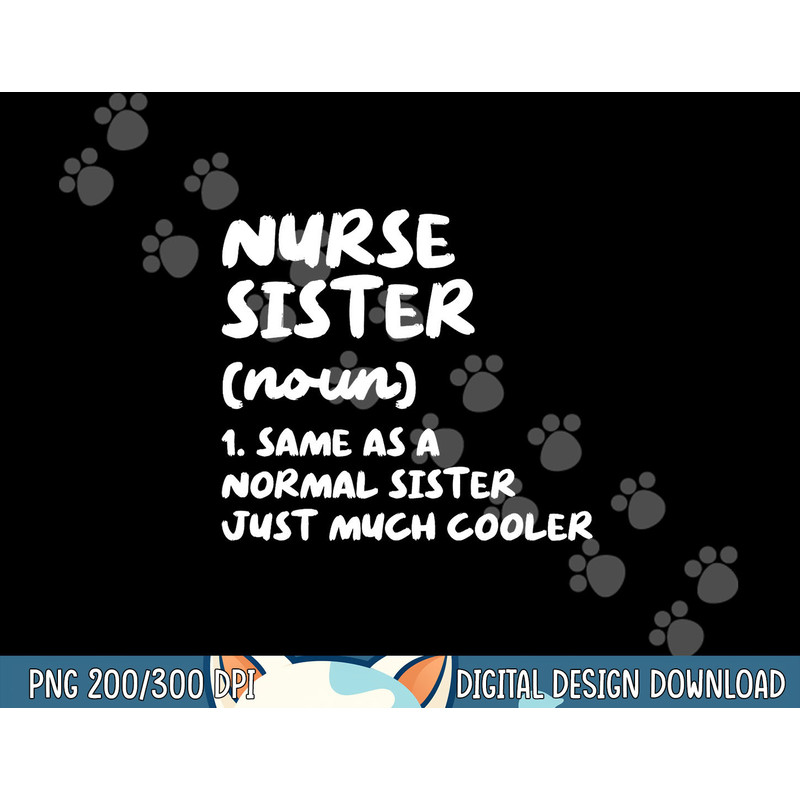 Nurse Sister Definition Funny png, sublimation copy.jpg
