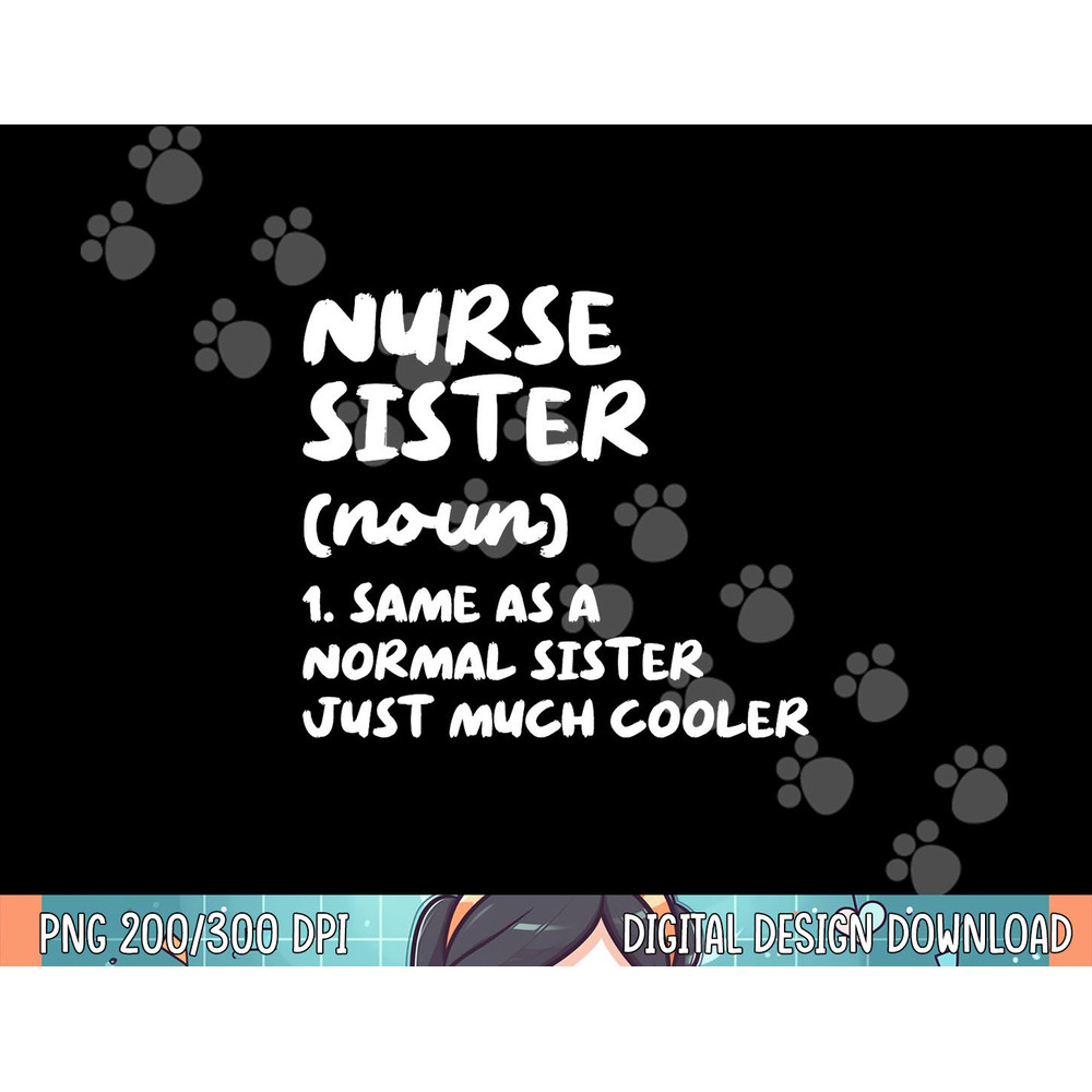Nurse Sister Definition Funny png, sublimation.jpg