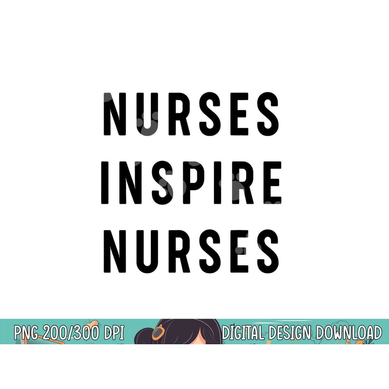 Nurses Inspire Nurses Inspiration png, sublimation copy.jpg