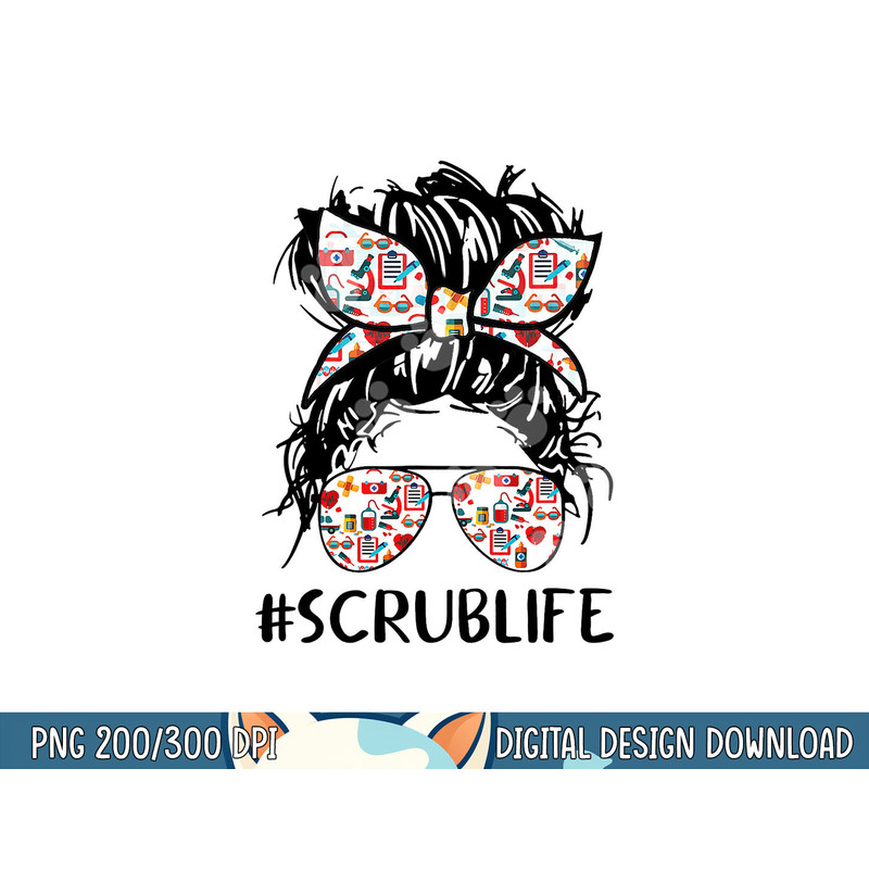 Nursing Messy Hair Woman Bun Stethoscope Scrub Life Nurse png, sublimation copy.jpg