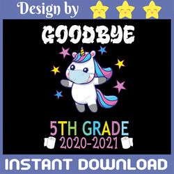 quarantine unicorn goodbye fifth grade 2021 last day school svg, unicorn svg, 5th grade svg file, cricut cut file