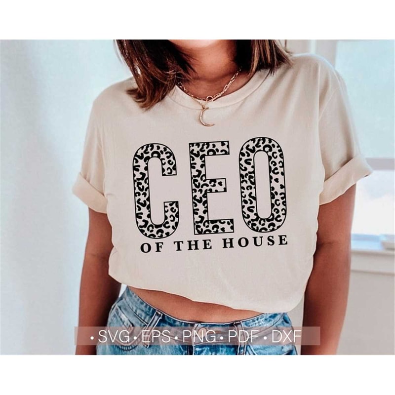 MR-3172023165910-ceo-of-the-house-svg-funny-mom-svg-shirt-design-mom-mode-image-1.jpg