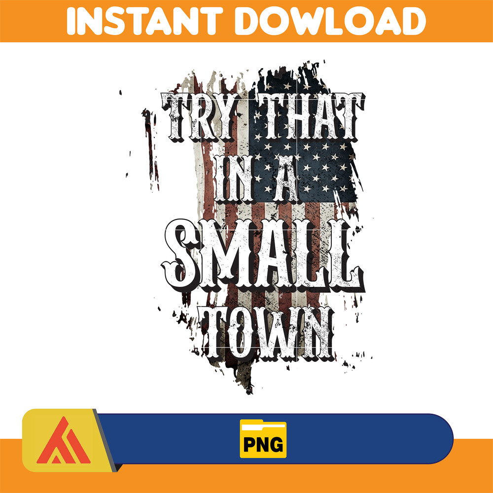 Try That In A Small Town Png, Cow Skull Small Town Png, Retro Country Shirt Png, Country Music, American Flag (6).jpg