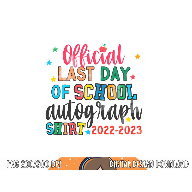 Official Last Day Of School Autograph Teacher Students Kids png, sublimation copy.jpg