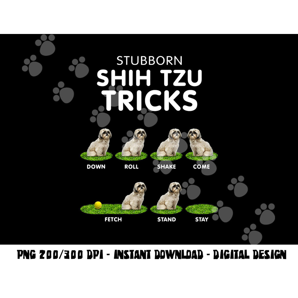 Funny Shih Tzu Trick, stubborn Dog for christmas png, sublimation copy.jpg