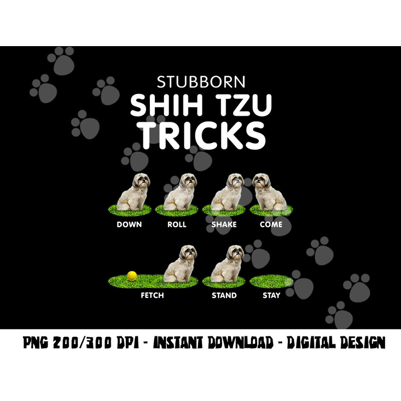 Funny Shih Tzu Trick, stubborn Dog for christmas png, sublimation copy.jpg