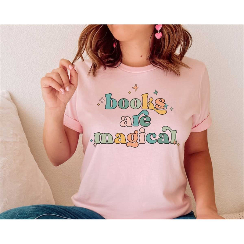 MR-3172023172723-funny-books-are-magical-shirt-teacher-reading-shirt-cute-image-1.jpg