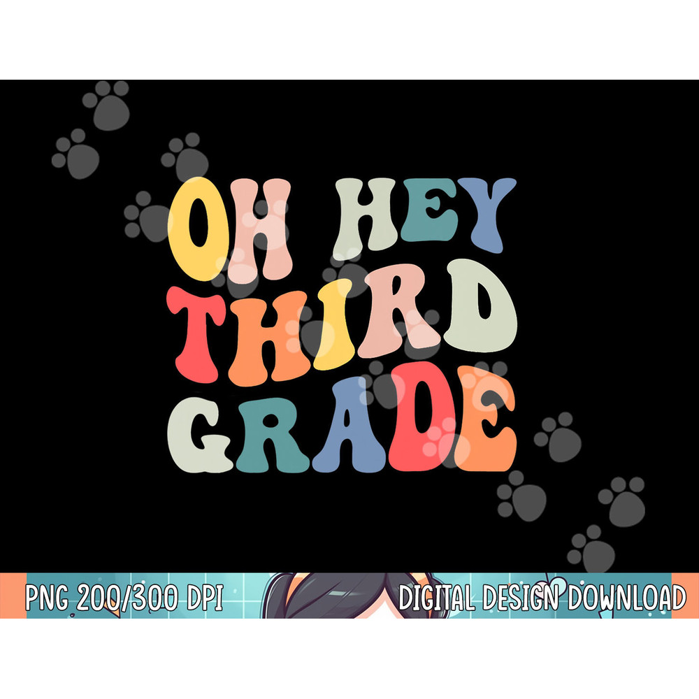 Oh Hey Third Grade Groovy Funny Back To School Teacher Kids png, sublimation.jpg