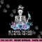 Funny Skeleton Be A Nurse They Said Nurses Week Gifts Nurse png, sublimation copy.jpg