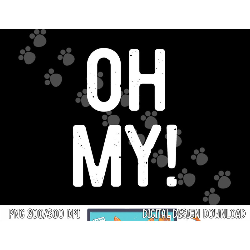 Oh My png, sublimation Costume Shirt png, sublimation copy.jpg