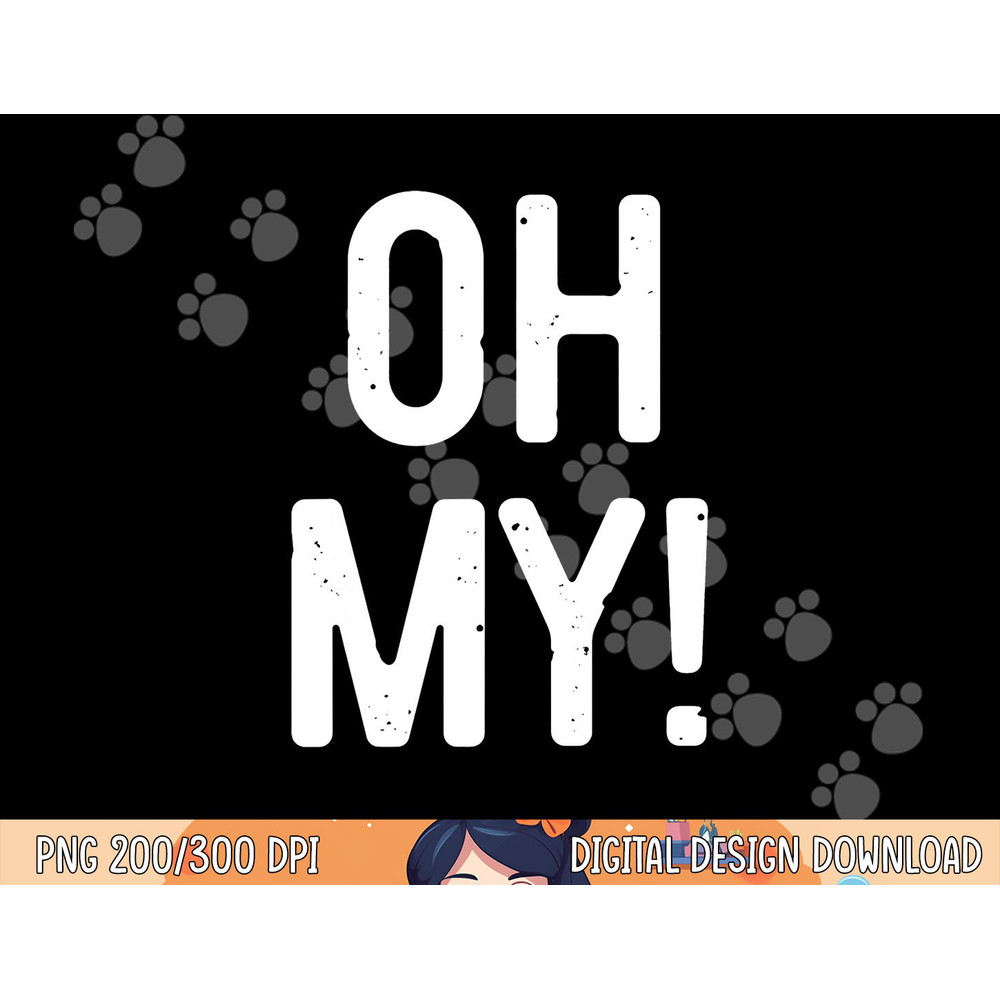 Oh My png, sublimation Costume Shirt png, sublimation copy.jpg