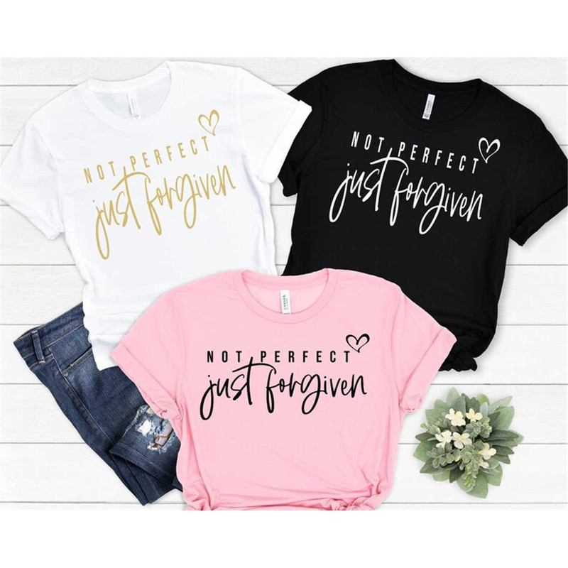 MR-3172023173641-not-perfect-just-forgiven-shirt-christian-shirt-religious-image-1.jpg
