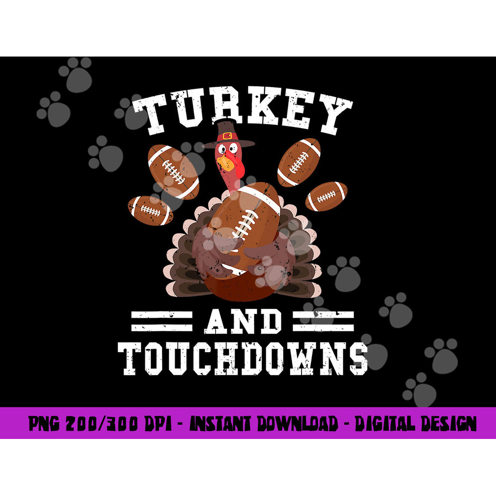Funny Thanksgiving Turkey And Touchdowns Football Men Boys png, sublimation copy.jpg