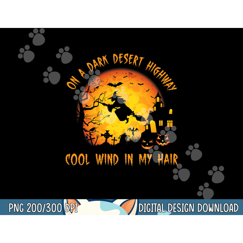On A Dark Desert Highway-Cool Wind In My Hair Witch png, sublimation copy.jpg