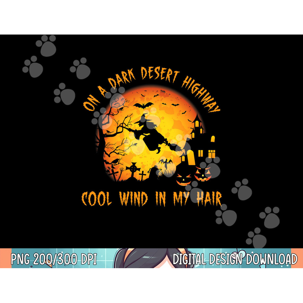On A Dark Desert Highway-Cool Wind In My Hair Witch png, sublimation.jpg