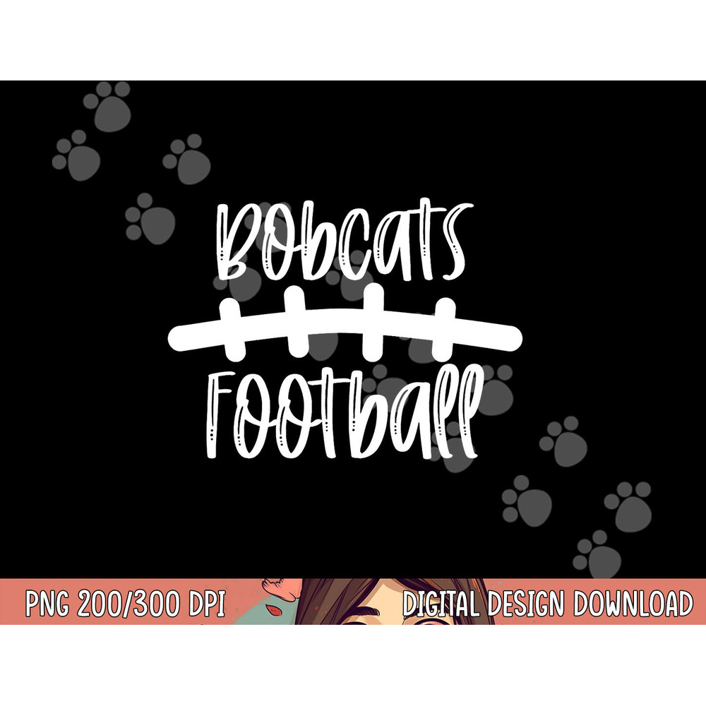 Bobcats Football School Spirit Team Mascot Game Night png, sublimation copy.jpg