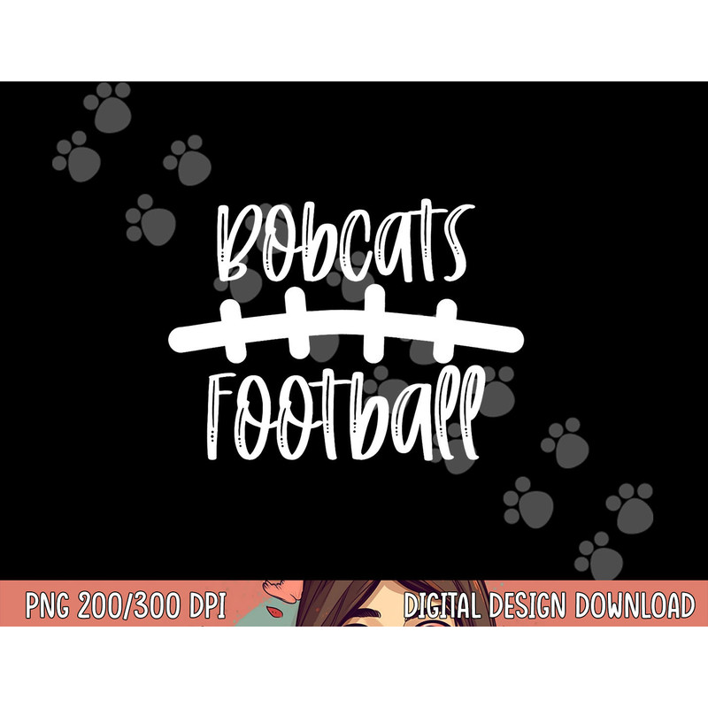 Bobcats Football School Spirit Team Mascot Game Night png, sublimation copy.jpg