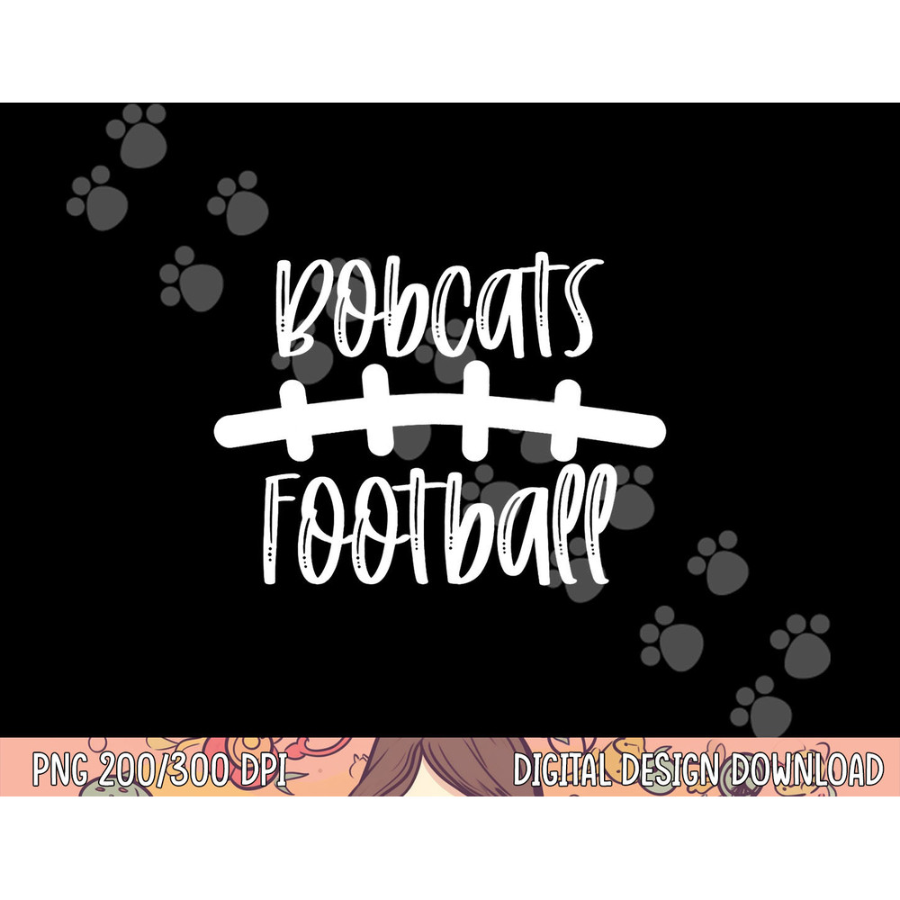 Bobcats Football School Spirit Team Mascot Game Night png, sublimation copy.jpg