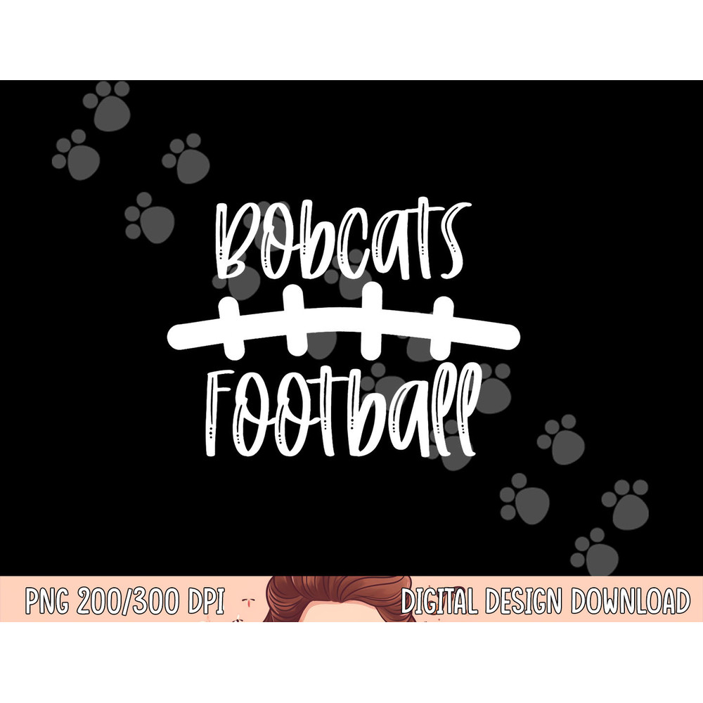 Bobcats Football School Spirit Team Mascot Game Night png, sublimation copy.jpg