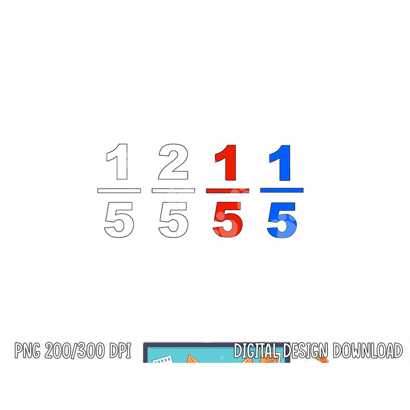 One Fifth Two Fifth Red Fifth Blue Fifth Funny Math Humor png, sublimation copy.jpg