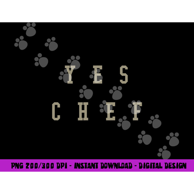 Funny Yes Chef Design for Chefs. YES CHEF png, sublimation copy.jpg