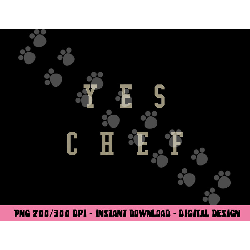 Funny Yes Chef Design for Chefs. YES CHEF png, sublimation copy.jpg