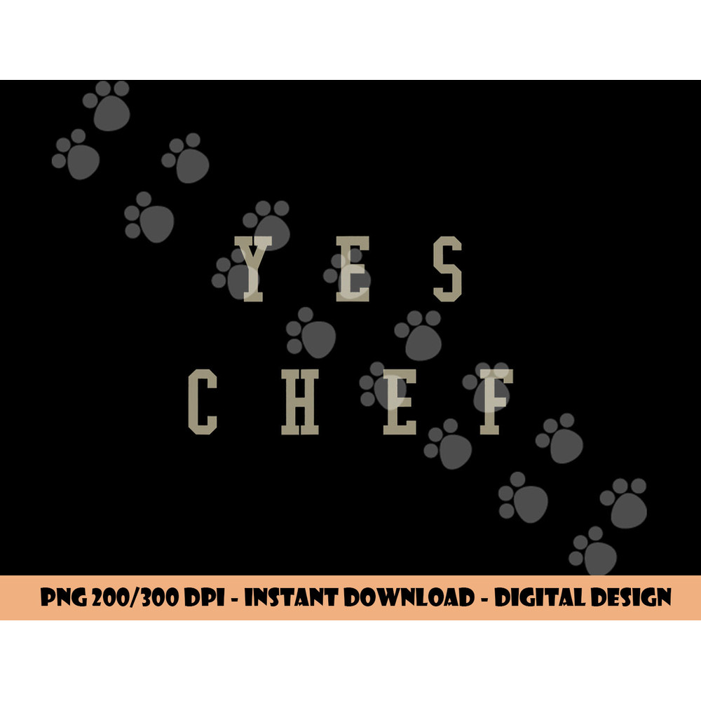 Funny Yes Chef Design for Chefs. YES CHEF png, sublimation copy.jpg
