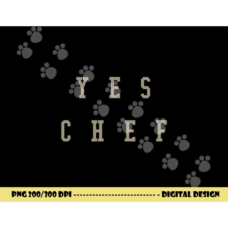 Funny Yes Chef Design for Chefs. YES CHEF png, sublimation copy.jpg