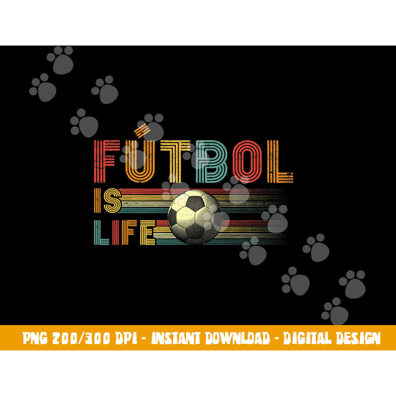 Futbol Is Life Football Lover Soccer Funny Vintage png, sublimation copy.jpg