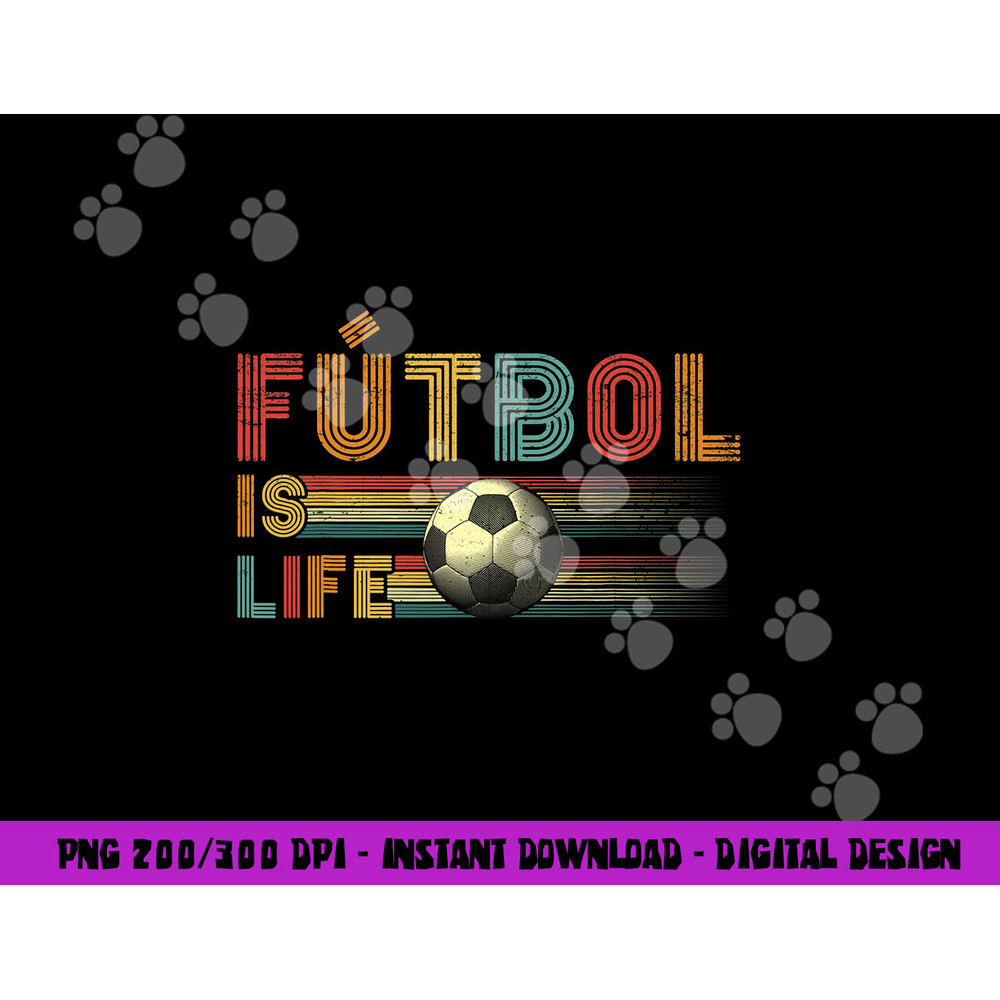 Futbol Is Life Football Lover Soccer Funny Vintage png, sublimation copy.jpg