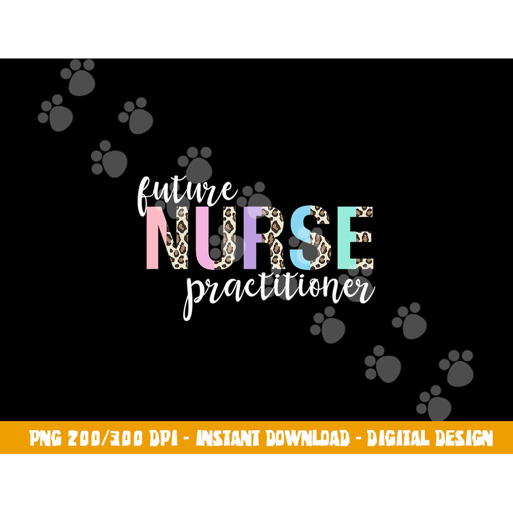 Future Nurse Practitioner Student Graduation Leopard Letters png,sublimation copy.jpg
