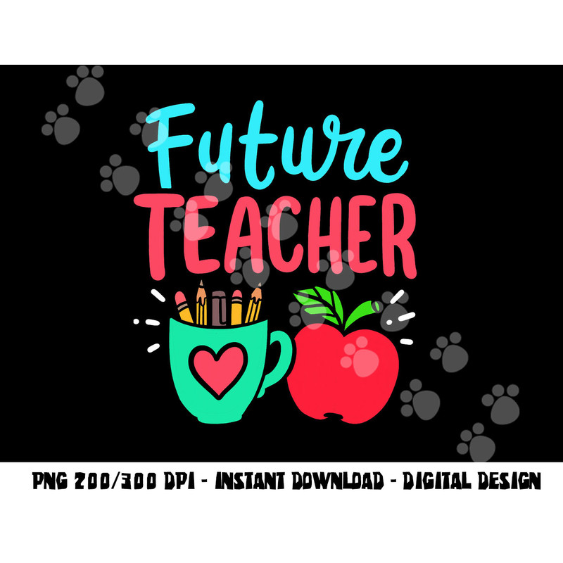 Future Teacher Education Student png, sublimation copy.jpg