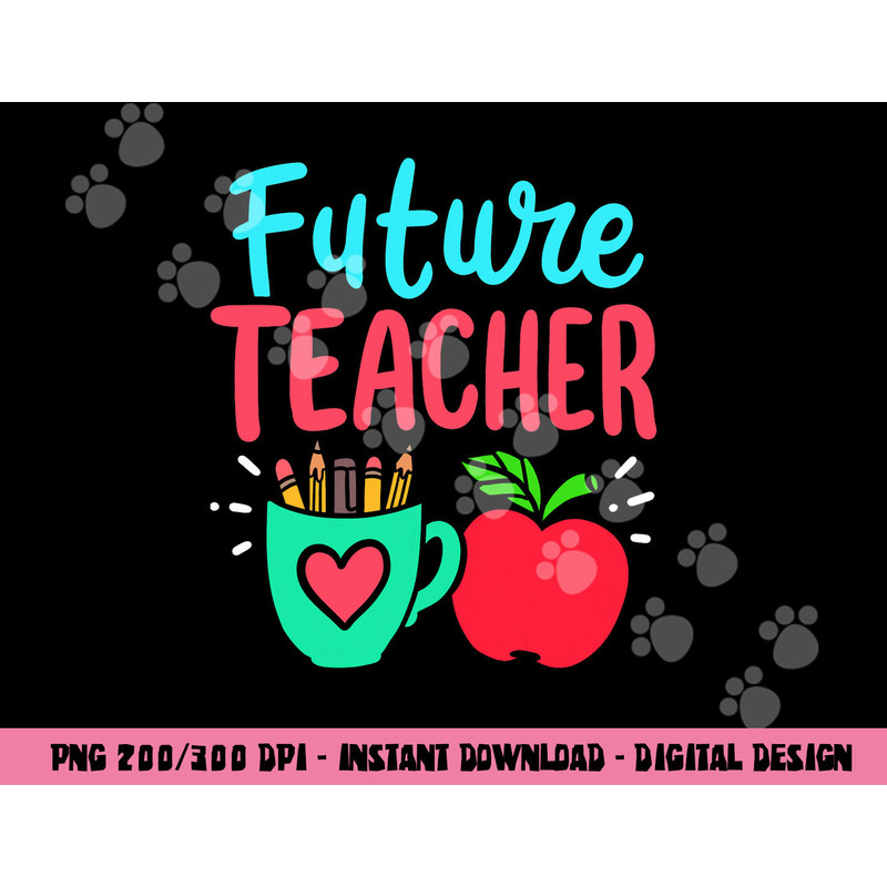 Future Teacher Education Student png, sublimation copy.jpg