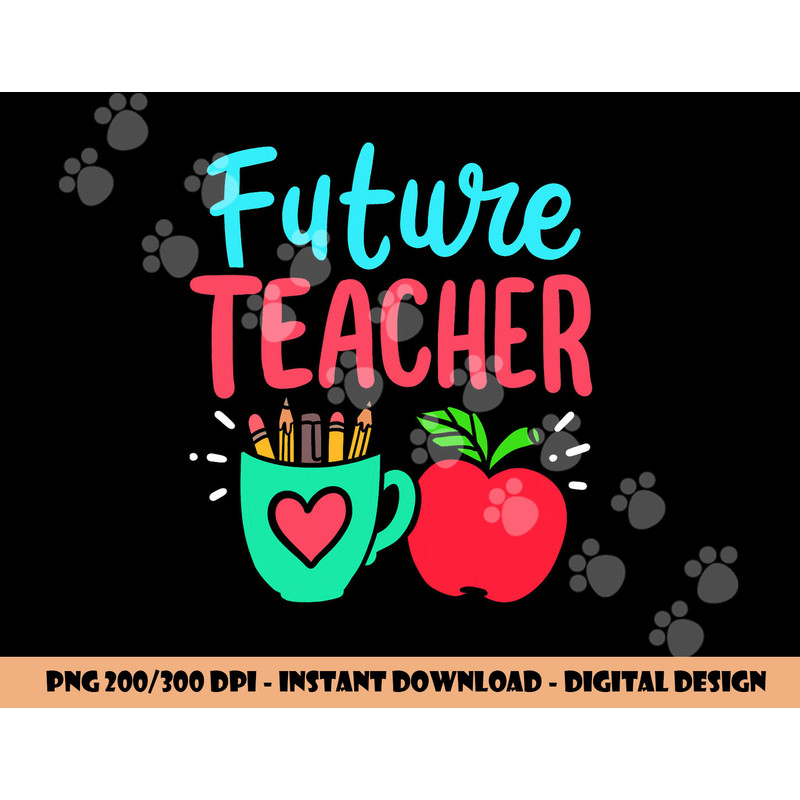 Future Teacher Education Student png, sublimation copy.jpg