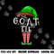 G.O.A.T. Elf Group Matching Family Christmas Gift Greatest png, sublimation copy.jpg