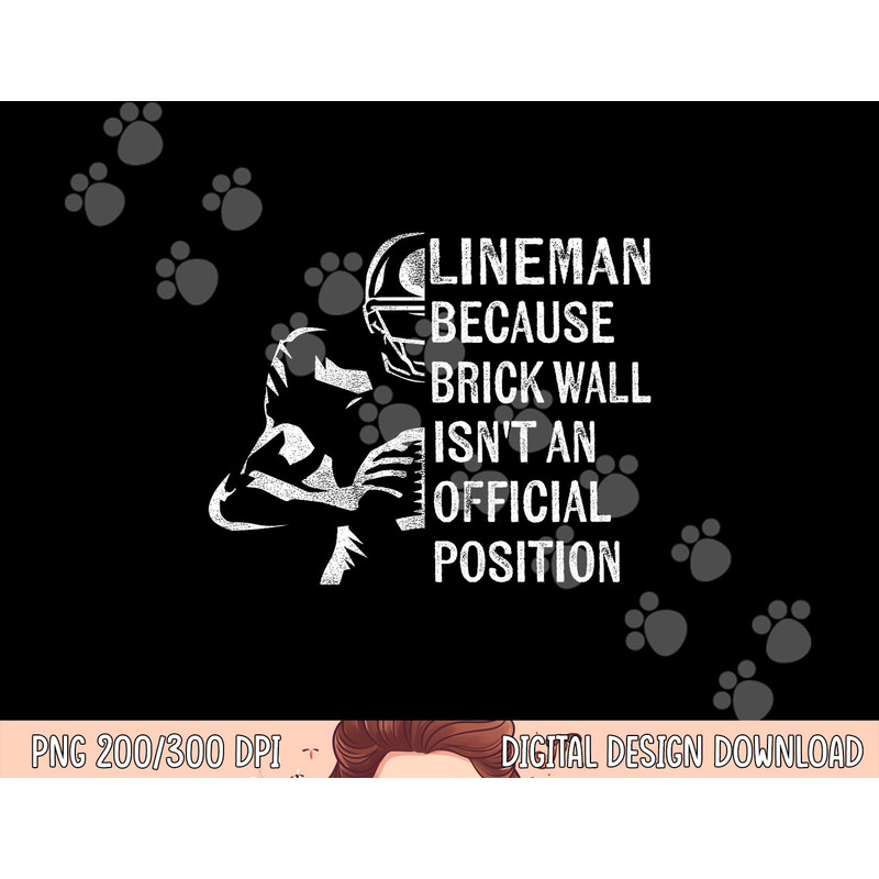 Brick Wall Isn t An Official Position Football Lineman Gifts png, sublimation copy.jpg