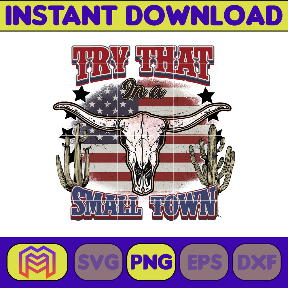 Try That In A Small Town Png, Cow Skull Small Town Png, Retro Country Shirt Png, Country Music, American Flag, Instant Download (13).jpg