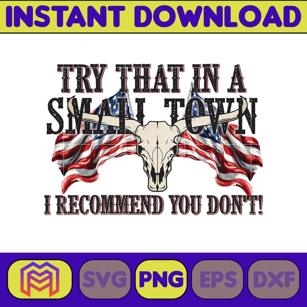 Try That In A Small Town Png, Cow Skull Small Town Png, Retro Country Shirt Png, Country Music, American Flag, Instant Download (16).jpg