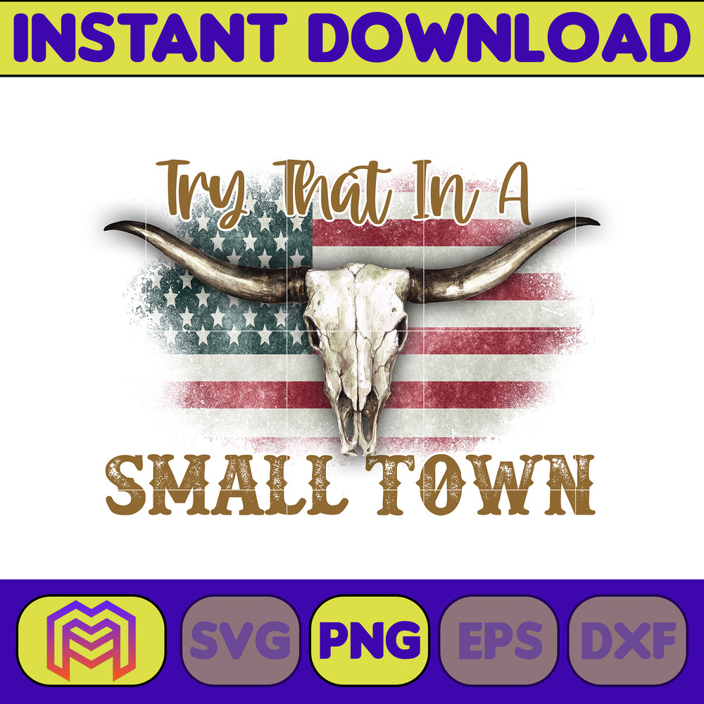 Try That In A Small Town Png, Cow Skull Small Town Png, Retro Country Shirt Png, Country Music, American Flag, Instant Download (18).jpg