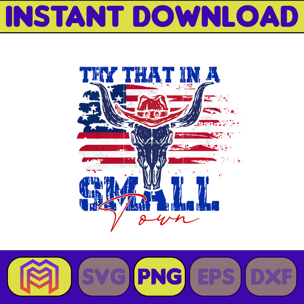 Try That In A Small Town Png, Cow Skull Small Town Png, Retro Country Shirt Png, Country Music, American Flag, Instant Download (22).jpg