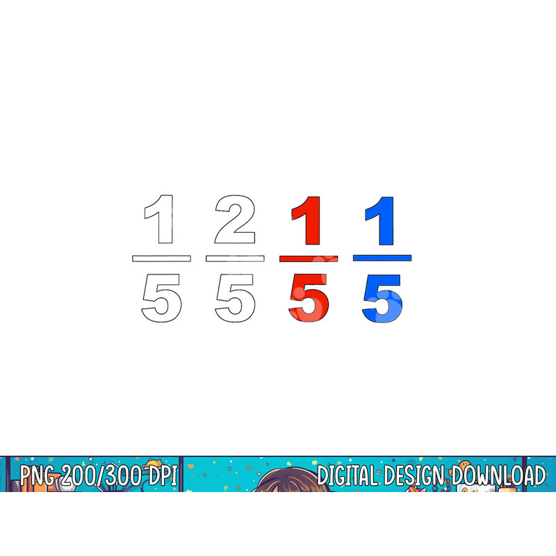 One Fifth Two Fifth Red Fifth Blue Fifth Funny Math Humor png, sublimation copy.jpg
