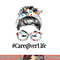 Caregiver Life Messy Hair Woman Bun Healthcare worker png, sublimation copy.jpg