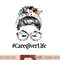 Caregiver Life Messy Hair Woman Bun Healthcare worker png, sublimation copy.jpg