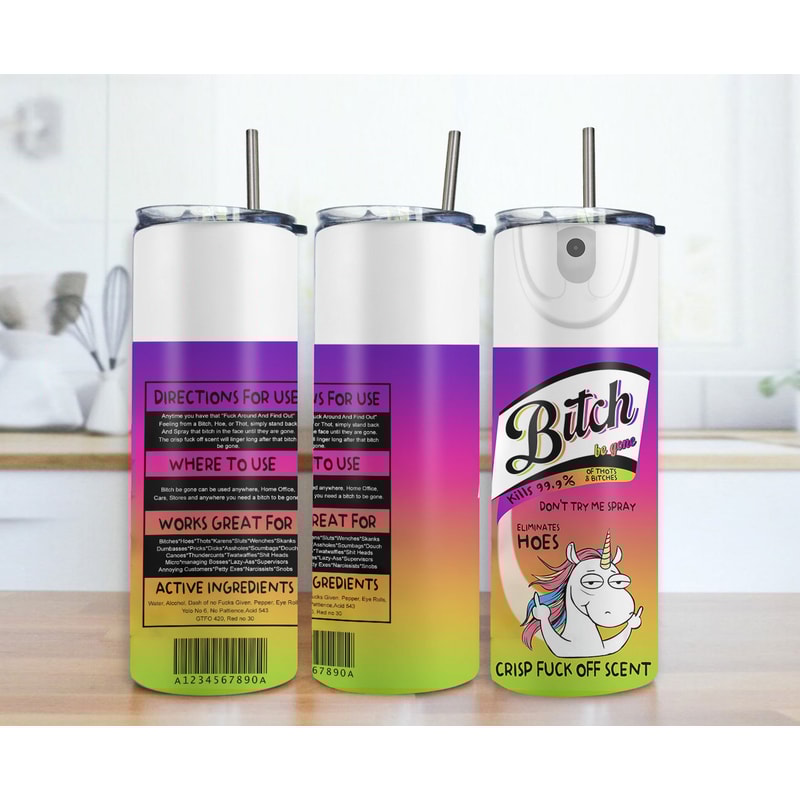 Bitch Spray 20 Oz Tumbler Wrap Rainbow Unicorn Bitch Be Gone Sublimation Designs Digital Downloads PNG - 1.jpg