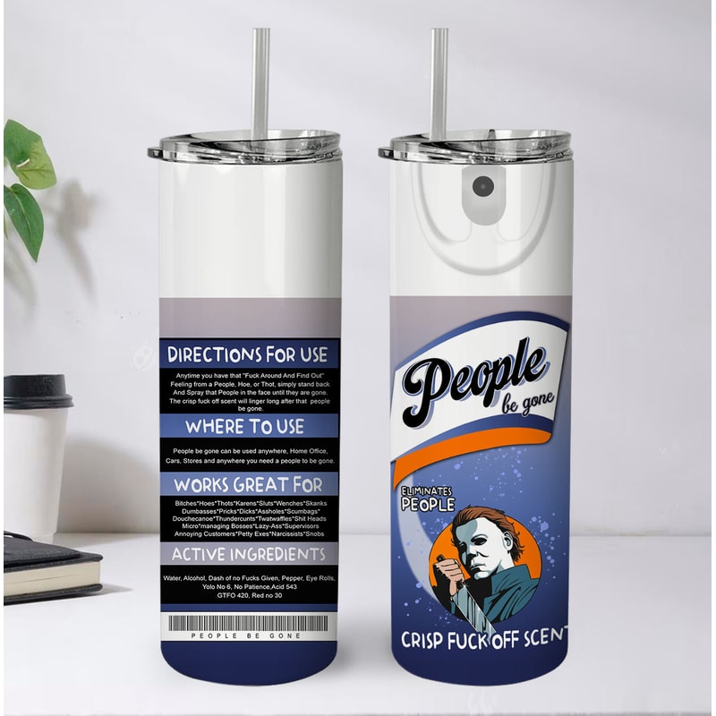 Halloween Horror Movie Character Tumbler Wrap Bitch Spray 20 Oz Skinny Tumbler Sublimation People Be Gone Design Instant Digital Download - 1.jpg