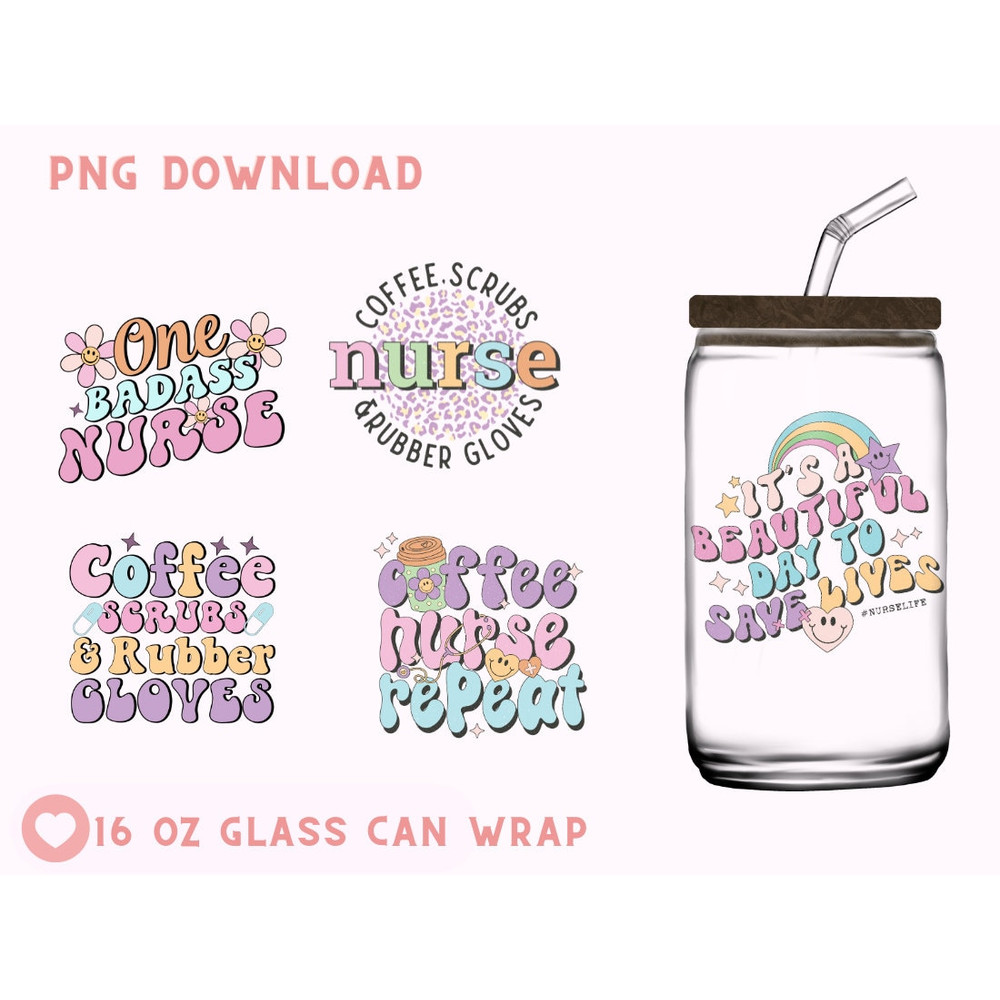 Nurse 16oz Libbey Glass Can PNG file Cup Wrap Png PNG Glass Can Wrap Nurse Flower PNG Lives nurse Mom Png, Nursing Shirt Png, Vintage Nurse - 1.jpg