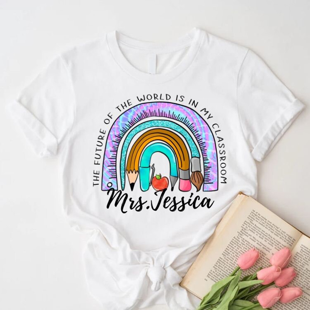 Teacher PNG, The Future Of The World Is In My Classroom Teacher Design File For Sublimation Digital Download Custom Name Teacher Gift - 3.jpg