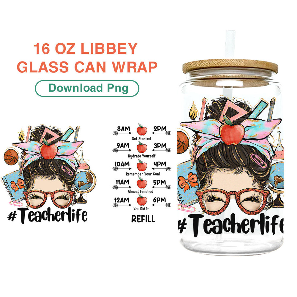 Teacher Sublimation Glass Can Wrap Teacher 16oz Libbey Glass Can Wrap Teacher Life Tumbler Water Tracker Teacher Appreciation Gift - 1.jpg