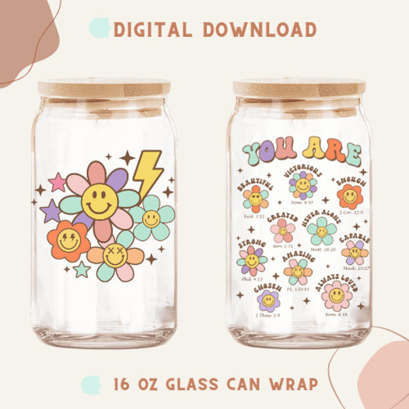 You are Bible Verse 16oz Libbey Glass Can PNG file Cup Wrap, Christian Libbey PNG Glass Can Wrap Sublimation Design, Affirmation Cup Tumbler - 1.jpg