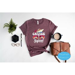 cruise squad, cruise crew, family cruise shirt, family matching vacation shirt, 2023 cruise squad, friends cruise shirt,